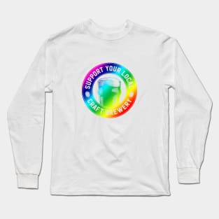 Support Your Local Craft Brewery (rainbow) Long Sleeve T-Shirt